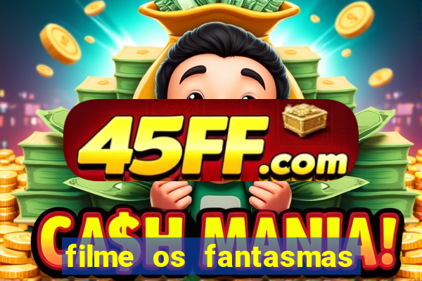filme os fantasmas de scrooge